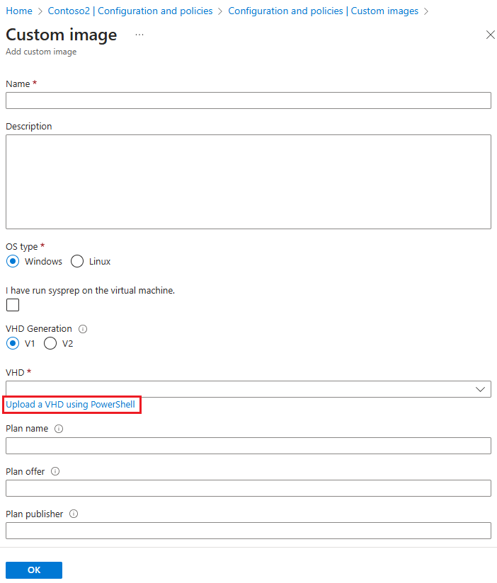 屏幕截图显示“自定义映像”窗格中使用 PowerShell 上传 VHD 的设置。